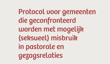 Protocol voor gemeenten die geconfronteerd worden met (seksueel) misbruik in pastorale en gezagsrelaties (SMPR)