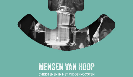 Mensen van hoop. Christenen in het Midden-Oosten